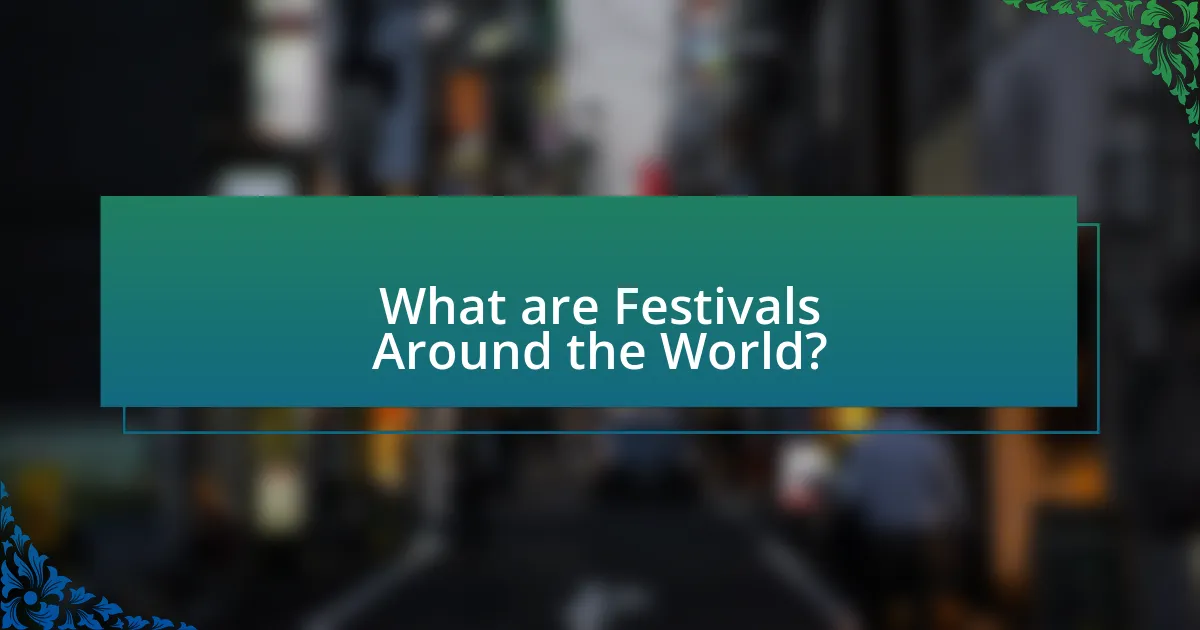 What are Festivals Around the World?